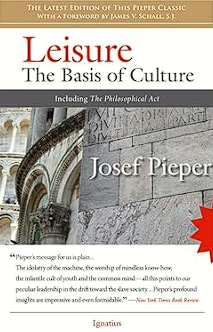 leisure: the basis of culture leisure: the basis of culture