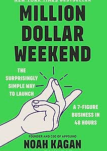 million dollar weekend by noah kagan | how to launch a 7 figure business in 48 hours